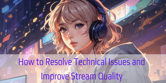 How to Resolve Technical Issues and Improve Stream Quality - Stream K-Arts